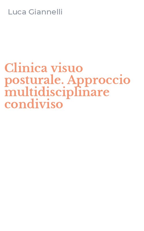 Clinica visuo posturale. Approccio multidisciplinare condiviso
