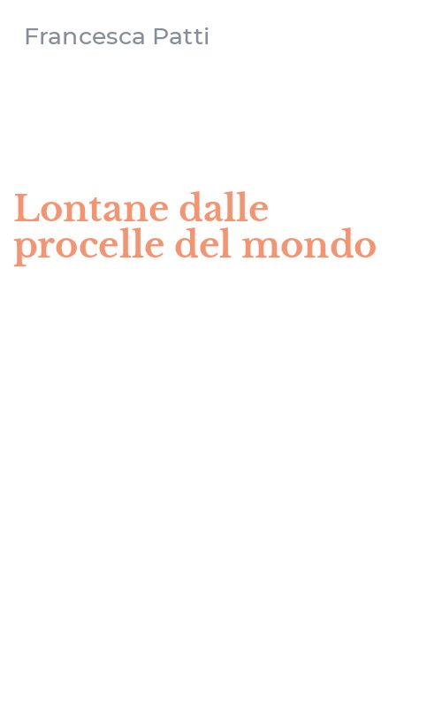 Lontane dalle procelle del mondo