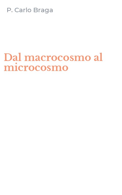 Dal macrocosmo al microcosmo