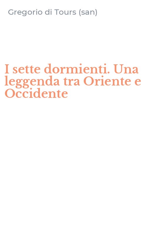 I sette dormienti. Una leggenda tra Oriente e Occidente