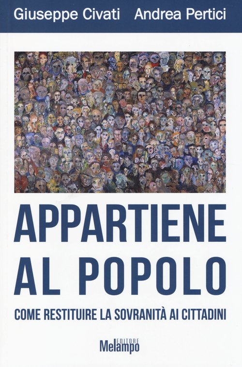 Appartiene al popolo. Come restituire la sovranità ai cittadini