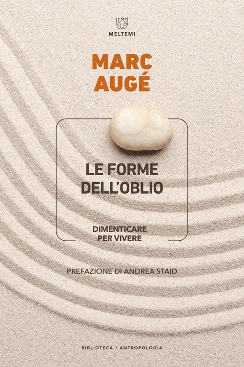 Le forme dell'oblio. Dimenticare per vivere