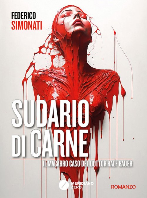 Sudario di carne. Il macabro caso del dottor Ralf Bauer