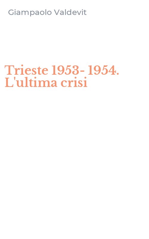 Trieste 1953-1954. L'ultima crisi