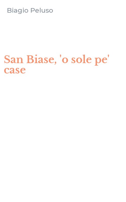 San Biase, 'o sole pe' case