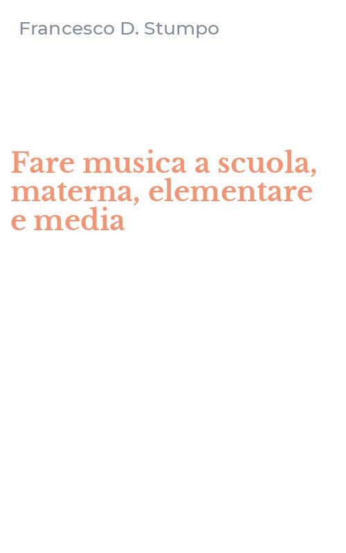Fare musica a scuola, materna, elementare e media
