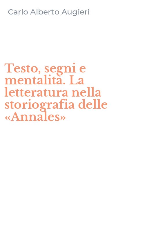 Testo, segni e mentalità. La letteratura nella storiografia delle «Annales»
