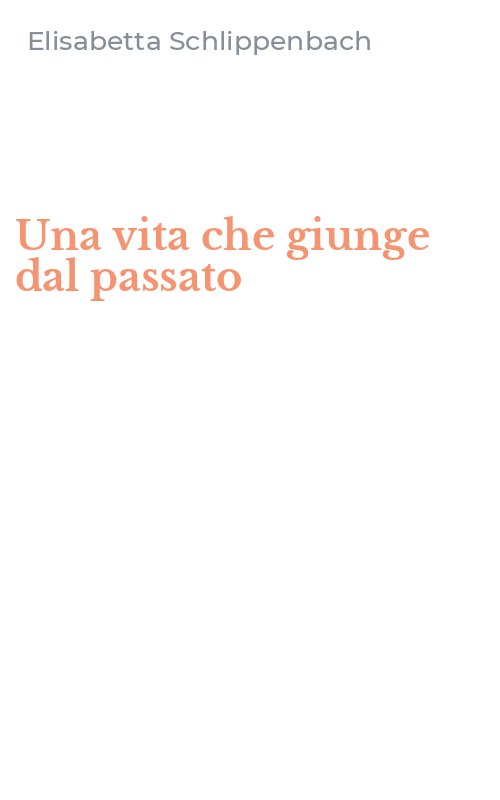 Una vita che giunge dal passato
