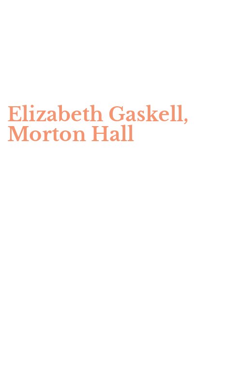 Elizabeth Gaskell, Morton Hall