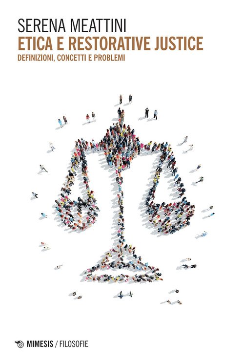Etica e restorative justice. Definizioni, concetti e problemi