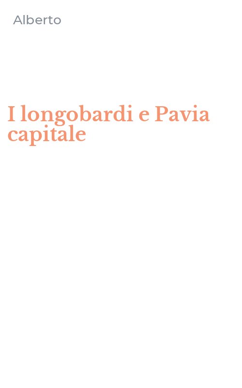 I longobardi e Pavia capitale