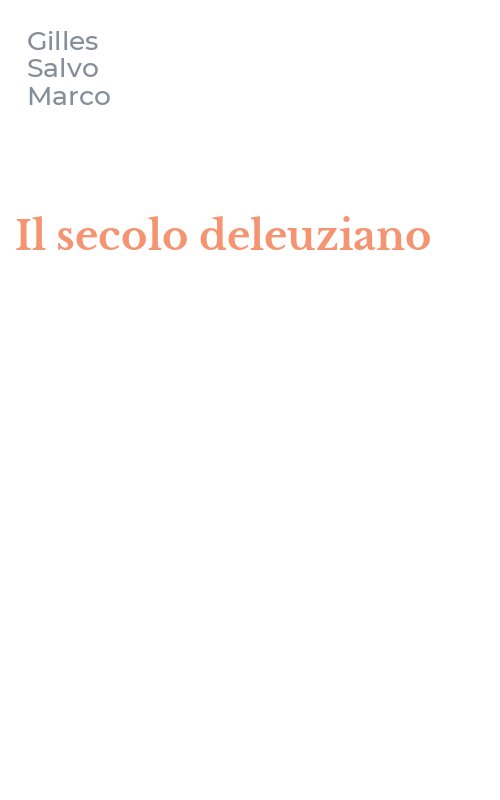 Il secolo deleuziano