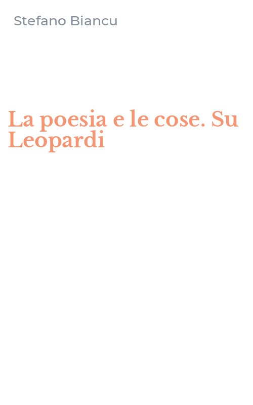La poesia e le cose. Su Leopardi