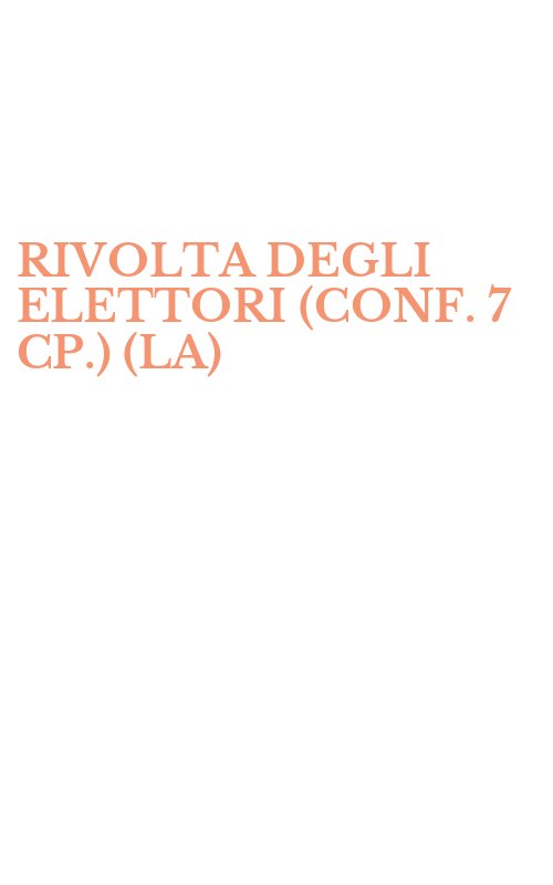 RIVOLTA DEGLI ELETTORI (CONF. 7 CP.) (LA)