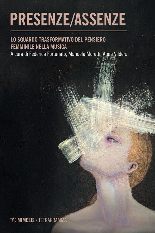 Presenze/assenze. Lo sguardo trasformativo del pensiero femminile nella musica