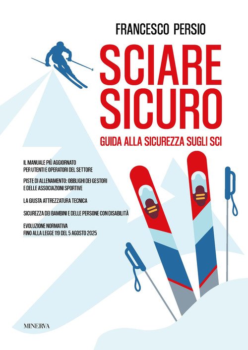 Sciare sicuro. Guida alla sicurezza sugli sci