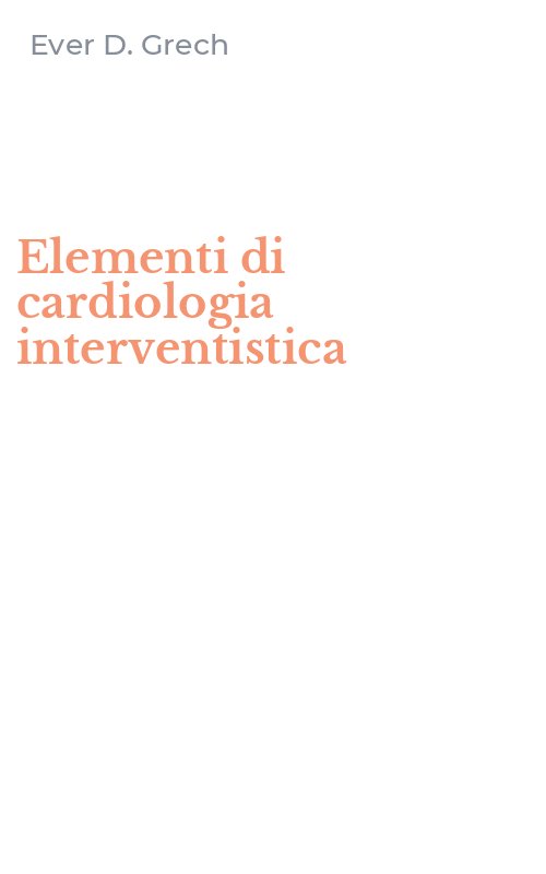 Elementi di cardiologia interventistica