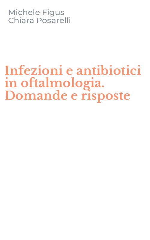 Infezioni e antibiotici in oftalmologia. Domande e risposte