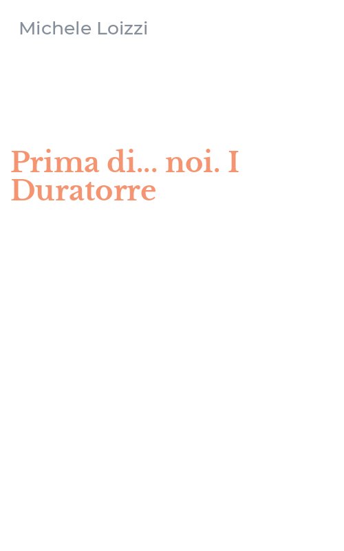 Prima di... noi. I Duratorre
