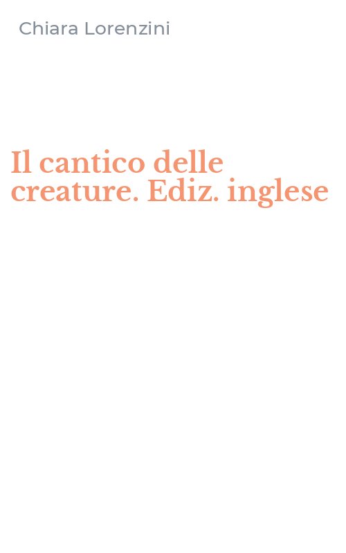 Il cantico delle creature. Ediz. inglese