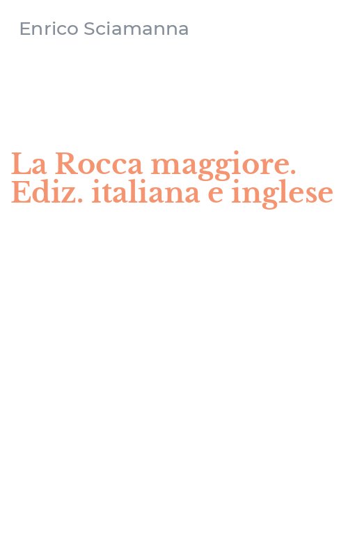La Rocca maggiore. Ediz. italiana e inglese