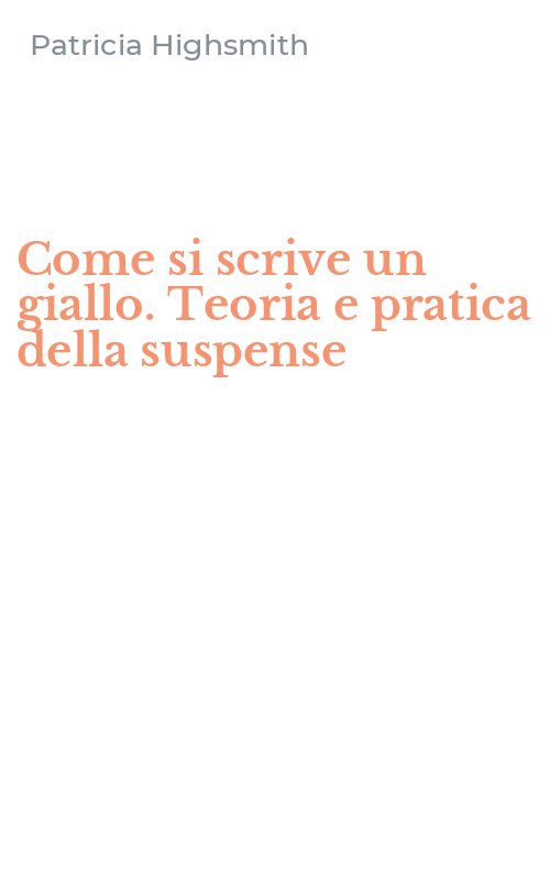 Come si scrive un giallo. Teoria e pratica della suspense