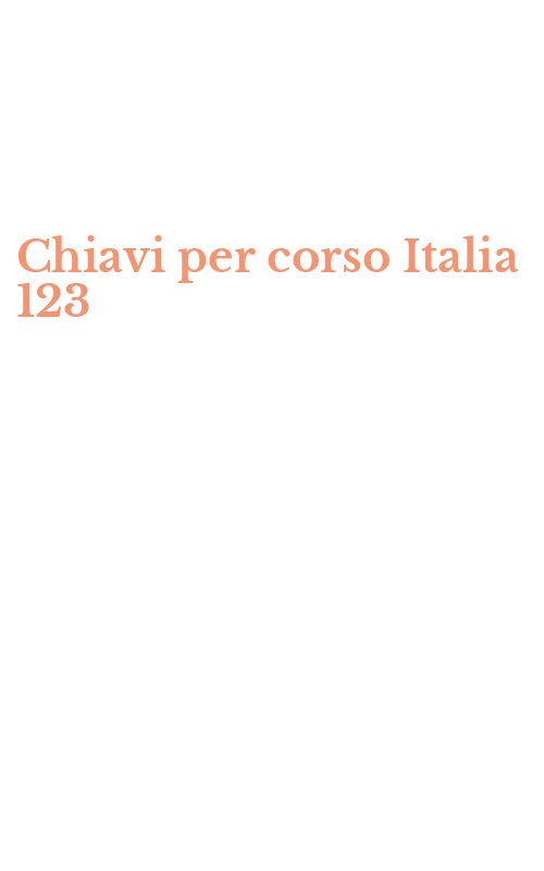 Chiavi per corso Italia 123