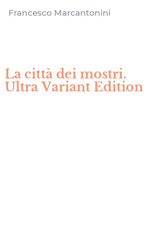 La città dei mostri. Ultra Variant Edition