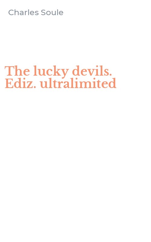 The lucky devils. Ediz. ultralimited