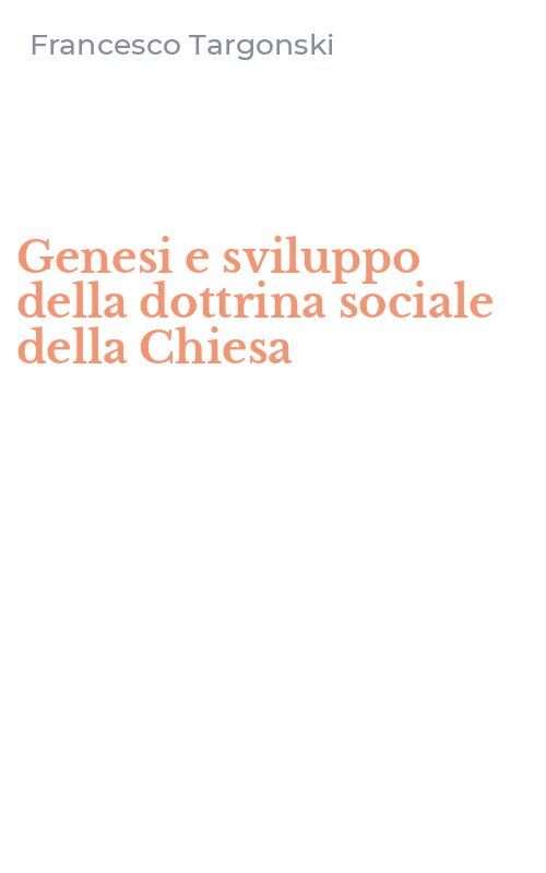 Genesi e sviluppo della dottrina sociale della Chiesa