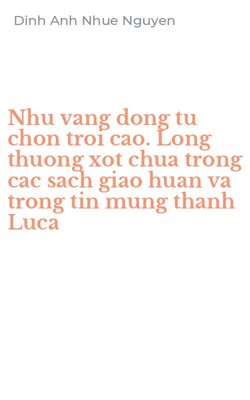 Nhu vang dong tu chon troi cao. Long thuong xot chua trong cac sach giao huan va trong tin mung thanh Luca