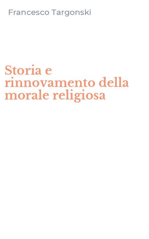 Storia e rinnovamento della morale religiosa