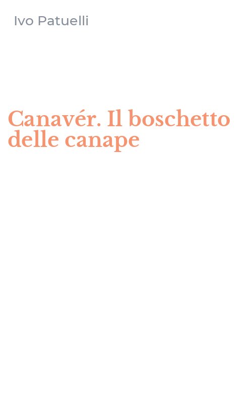 Canavér. Il boschetto delle canape