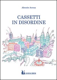 Cassetti in disordine