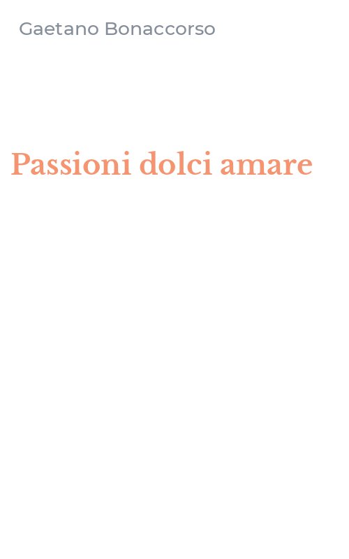 Passioni dolci amare
