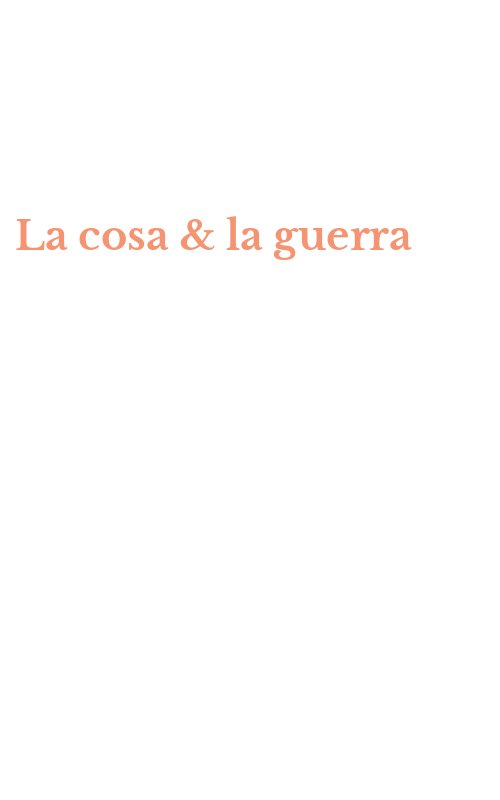 La cosa & la guerra