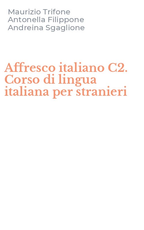 Affresco italiano C2. Corso di lingua italiana per stranieri