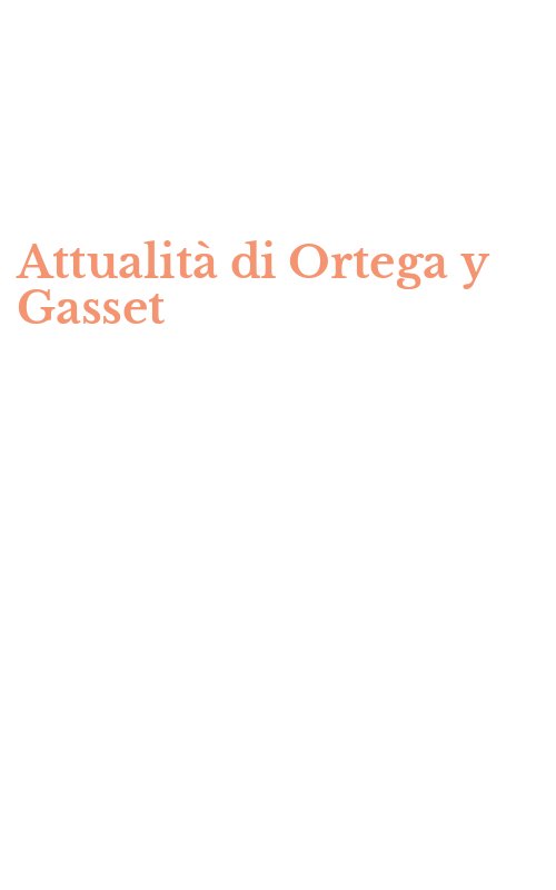 Attualità di Ortega y Gasset