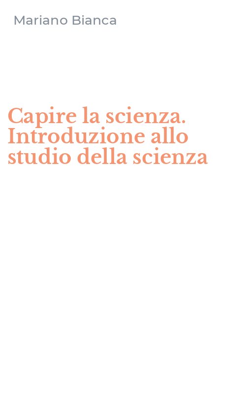 Capire la scienza. Introduzione allo studio della scienza