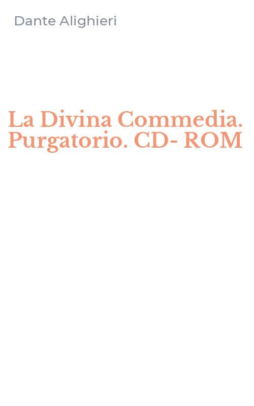 La Divina Commedia. Purgatorio. CD-ROM