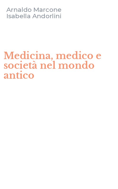 Medicina, medico e società nel mondo antico