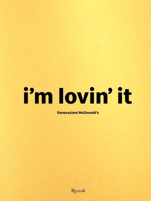 Generazioni McDonald's. I'm lovin' it