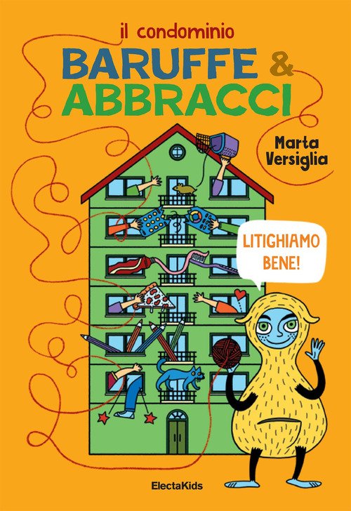 Il condominio Baruffe & abbracci. Litighiamo bene!