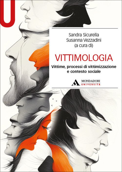 Vittimologia. Vittime, processi di vittimizzazione e contesto sociale