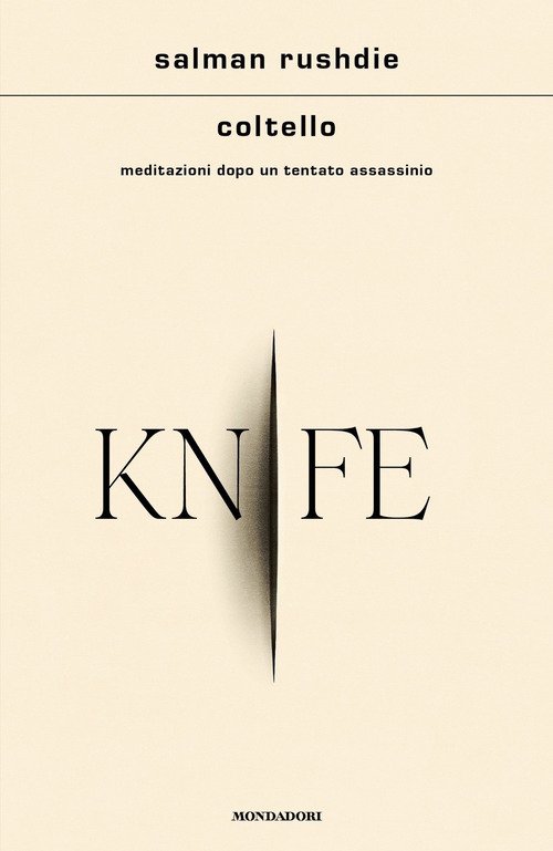 Coltello. Meditazioni dopo un tentato assassinio