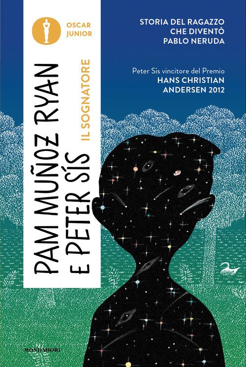 Il sognatore. Storia del ragazzo che diventò Pablo Neruda