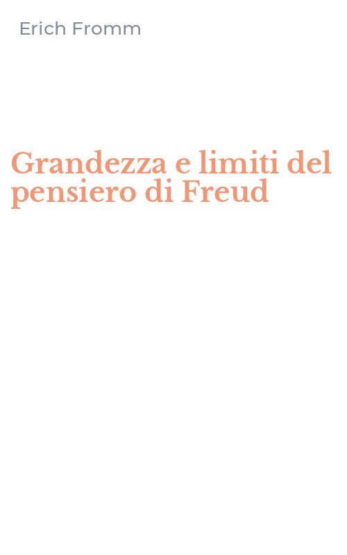 Grandezza e limiti del pensiero di Freud