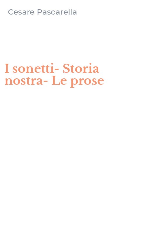 I sonetti-Storia nostra-Le prose