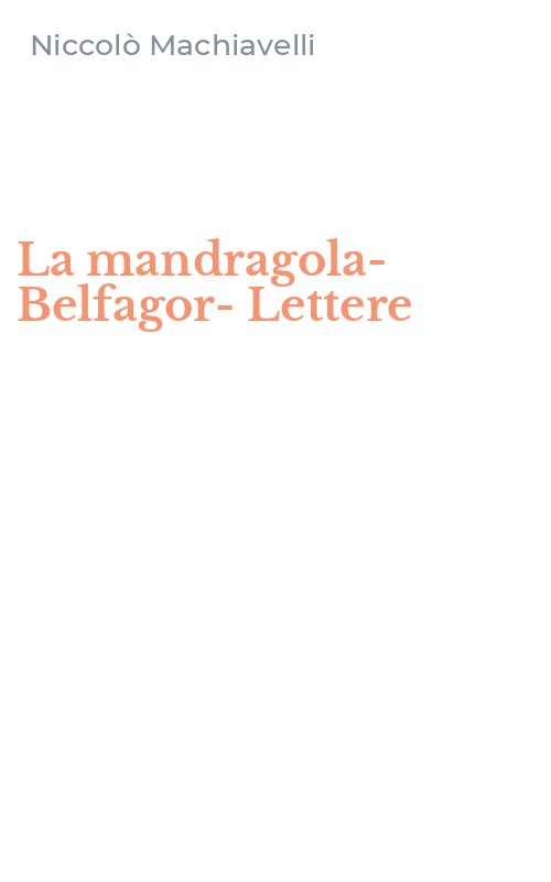 La mandragola-Belfagor-Lettere