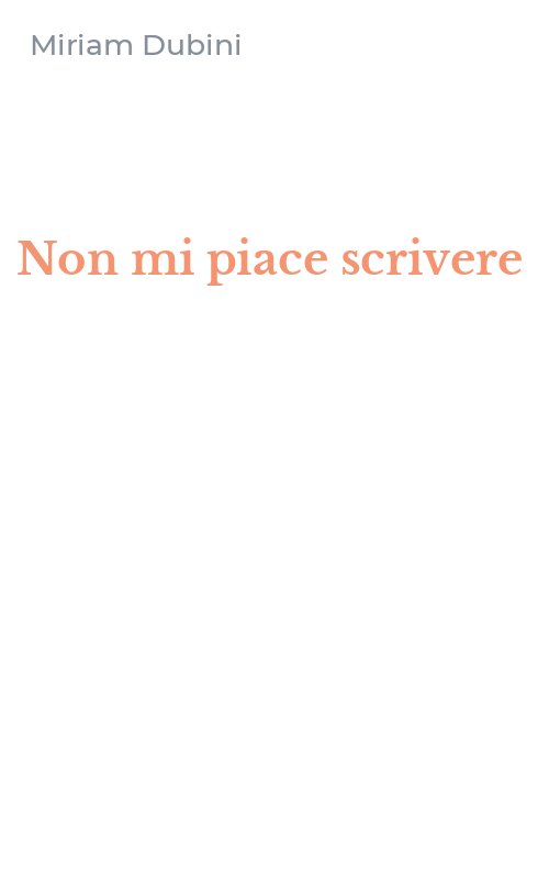 Non mi piace scrivere